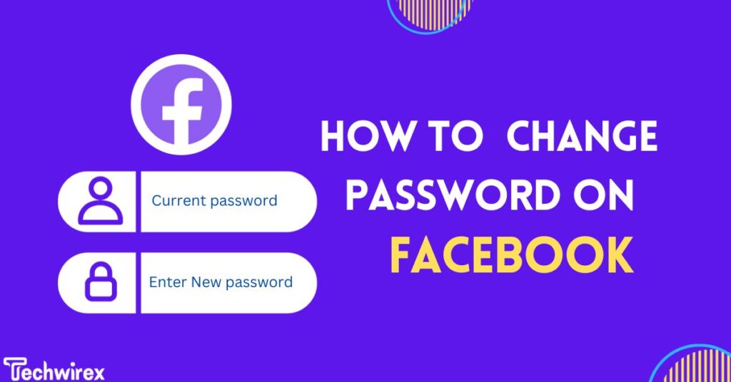 How To Change Password Facebook Account in 2024
