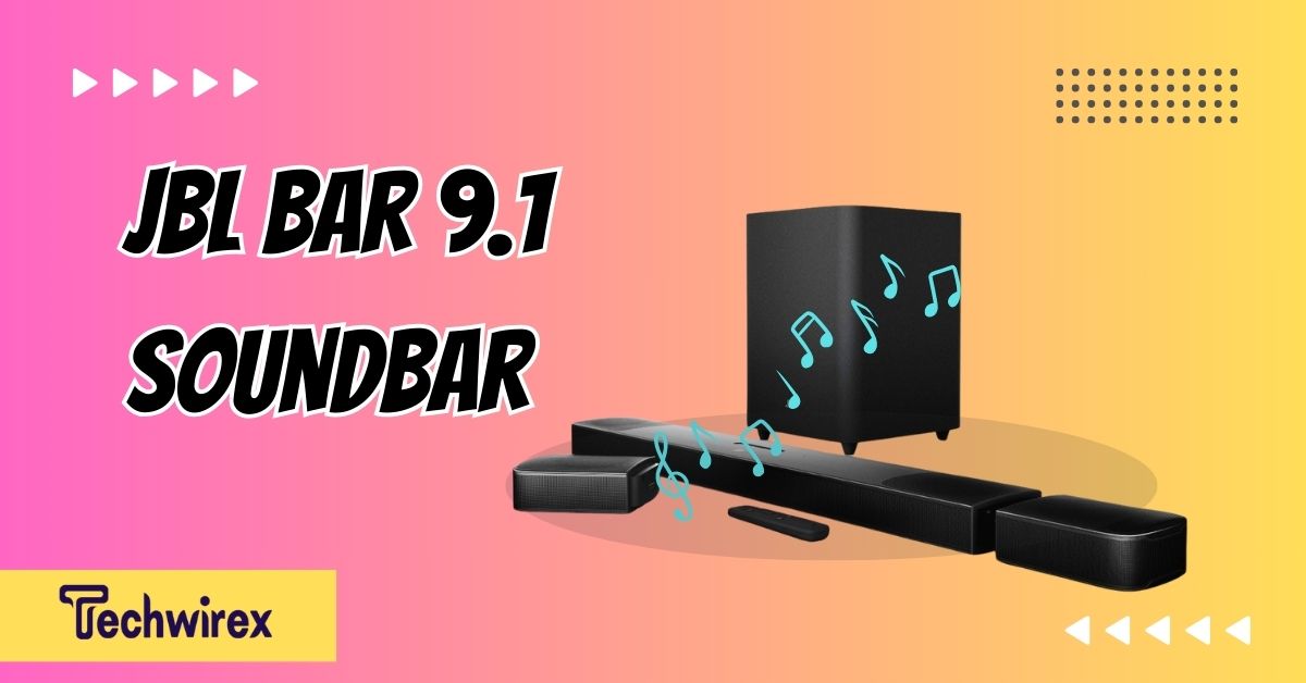 JBL Bar 9.1 Soundbar Review & Full Specification