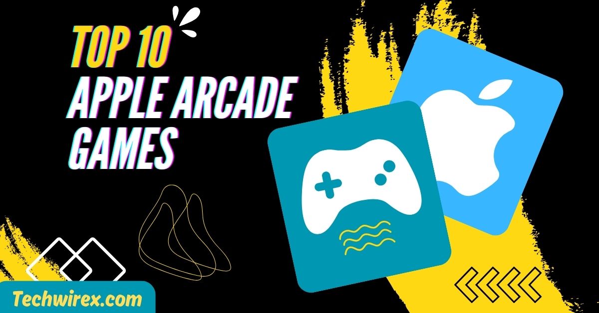 Top 10 Apple Arcade Games in 2024