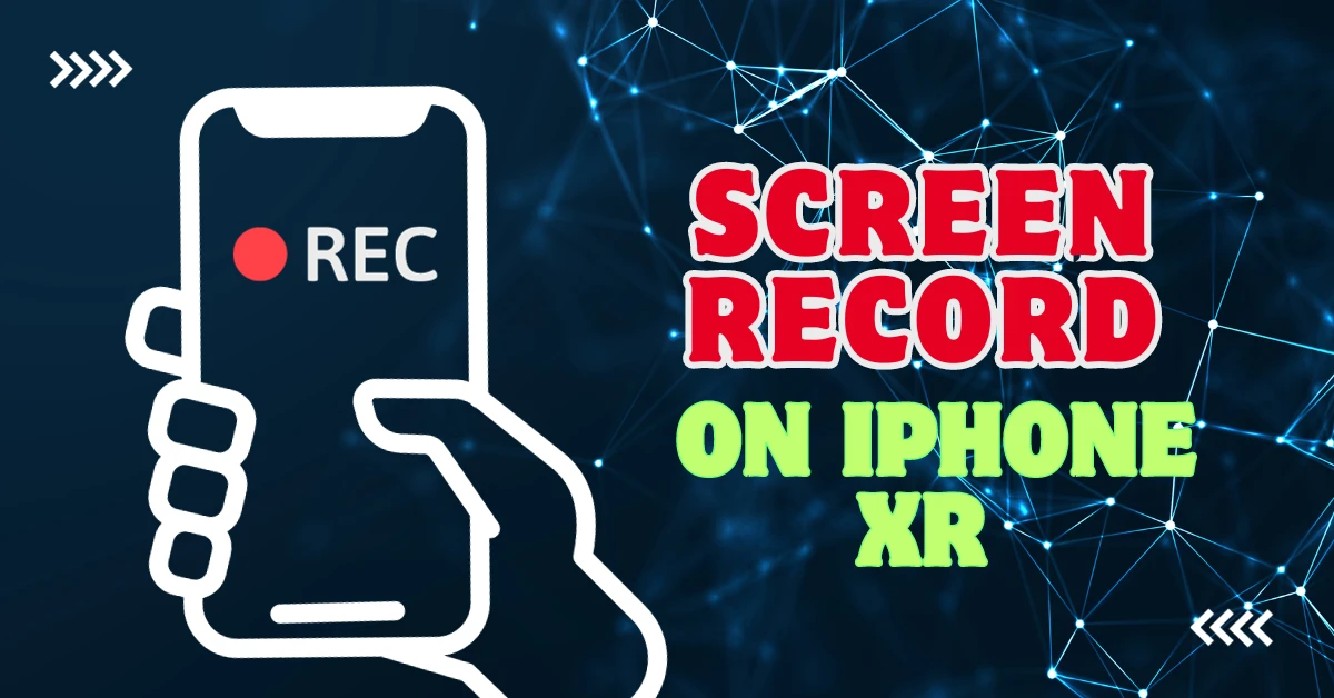 Screen Record on iPhone XR