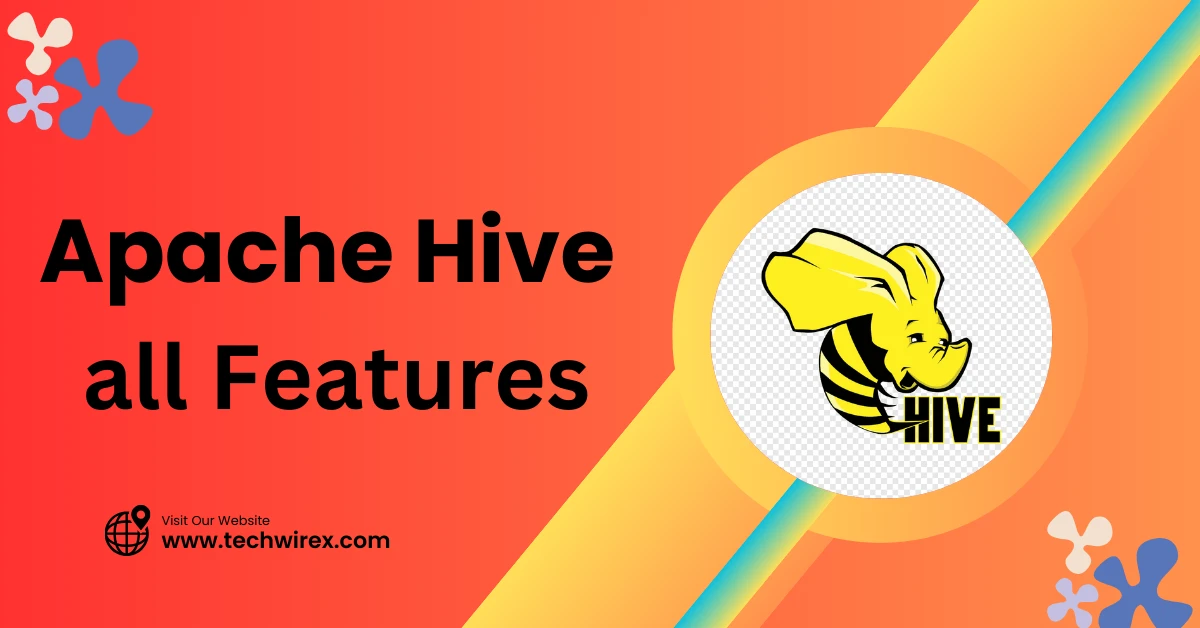 Apache Hive Features and Full User Guide