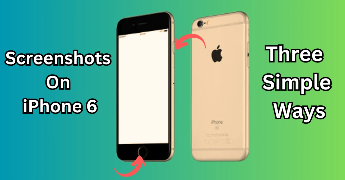 Easy Steps to Take Screenshots on iPhone 6: Three Simple Ways
