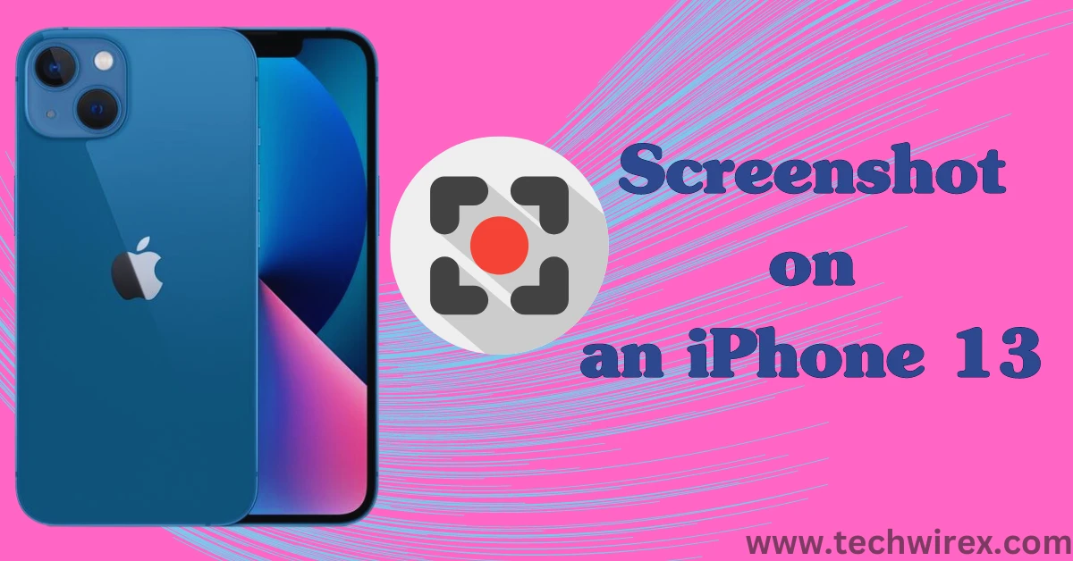 How to Screenshot on an iPhone 13 Easy Way
