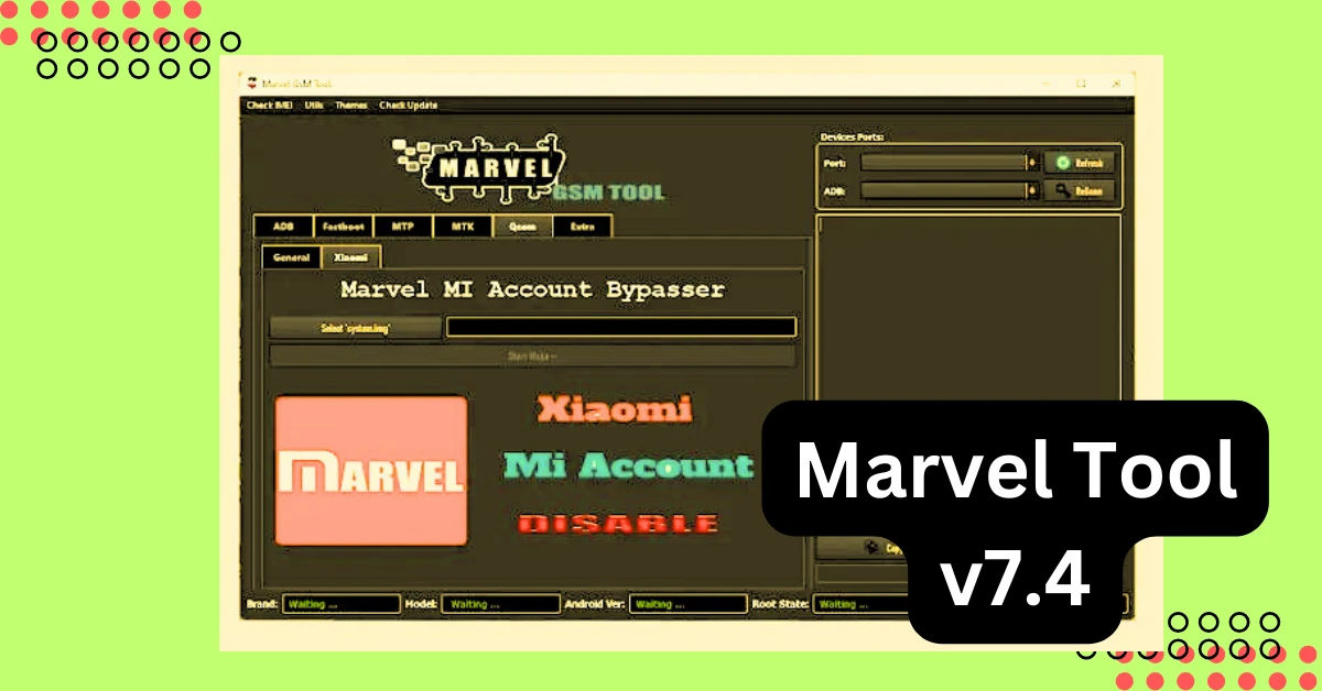Download Latest Version Marvel Tool MI Unlock FRP And Remove Huawei ID